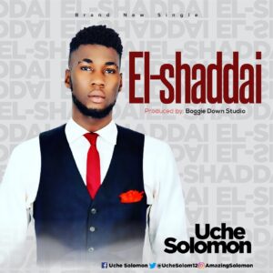 El-Shaddai by Uche Solomon Mp3 and Lyrics