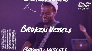 Broken Vessels by Travis Greene Mp3, Video and Lyrics