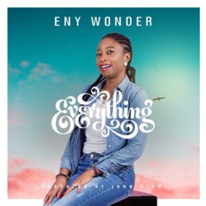 Everything by Enitan Olaleye Mp3 and Lyrics