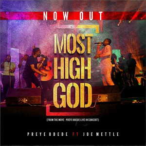Most High by Preye Odede Ft. Joe Mettle Mp3, Video and Lyrics