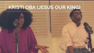 Kristi Oba (Jesus Our King) by TY Bello & Folabi Nuel Mp3 and Video