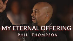 My Eternal Offering by Phil Thompson Ft. Tamela Hairston Mp3, Lyrics and Video