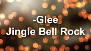 Download Glee - Jingle Bell Rock (Mp3, Lyrics) - Jesusful