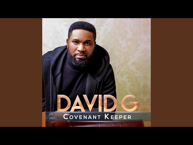 David G - Covenant Keeper Mp3 Download, Lyrics