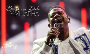 Benjamin Dube – Yimi Lapha Mp3, Video & Lyrics