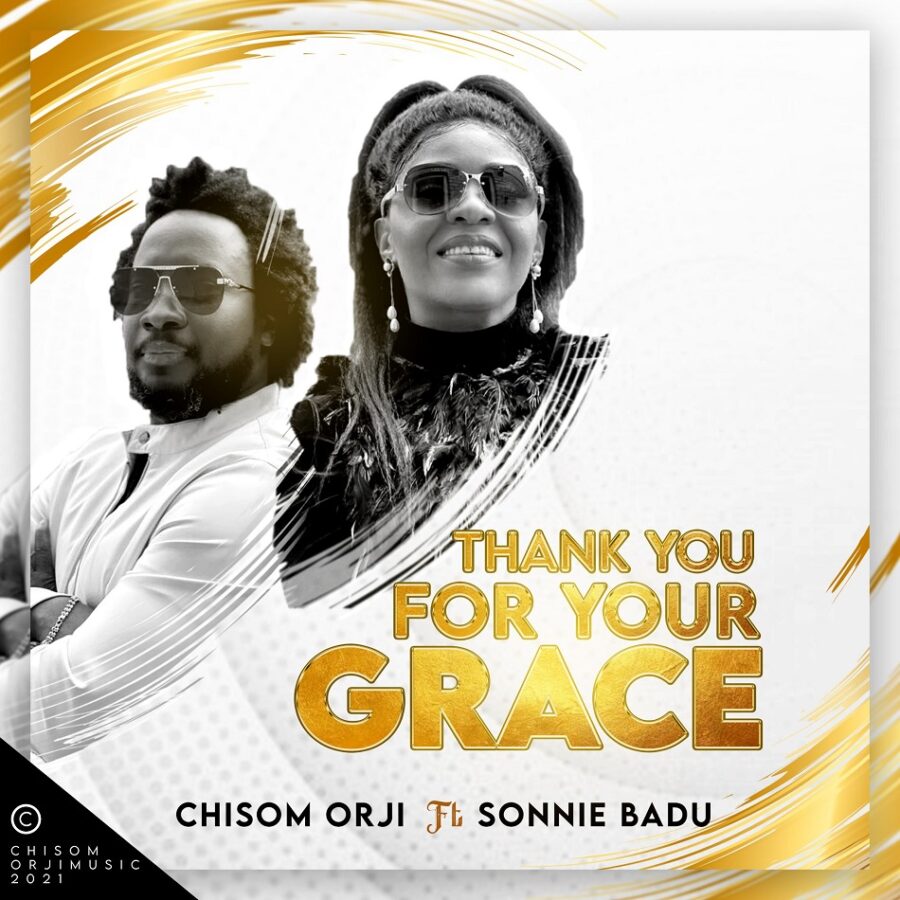 Thank You For Your Grace by Chisom Orji Ft. Sonnie Badu Mp3, Video
