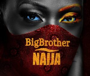 Big Brother Naija (BNaija)