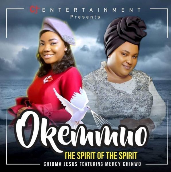 Chioma Jesus Ft. Mercy Chinwo - Okemmuo (The Spirit Of The Spirit)