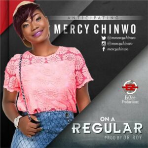 Mercy Chinwo On a Regular mp3