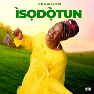 Shola Allyson Isodotun Album Songs Zip Download