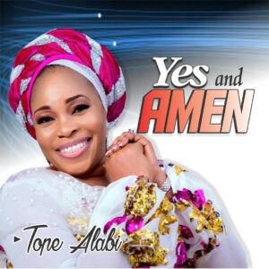 Tope Alabi - Yes And Amen Album Songs Zip Download