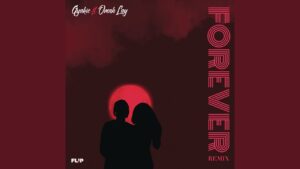 Gyakie ft Omah Lay – Forever (Remix) Mp3, Lyrics, Video