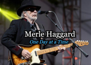 Merle Haggard - One Day At A Time Mp3, Lyrics, Video