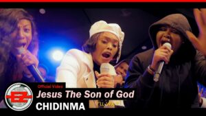Chidinma - Jesus The Son of God Mp3, Lyrics, Video