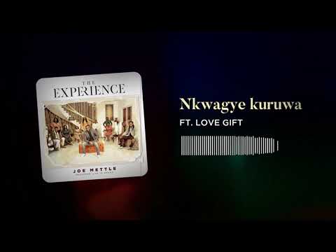 Nkwagye Kuruwa by Joe Mettle ft Love Gift Mp3, Lyrics, Video