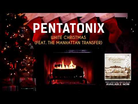 White Christmas by Pentatonix ft The Manhattan Transfer Mp3, Lyrics, Video
