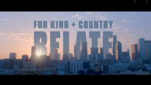 for KING & COUNTRY - Relate Mp3, Lyrics Video
