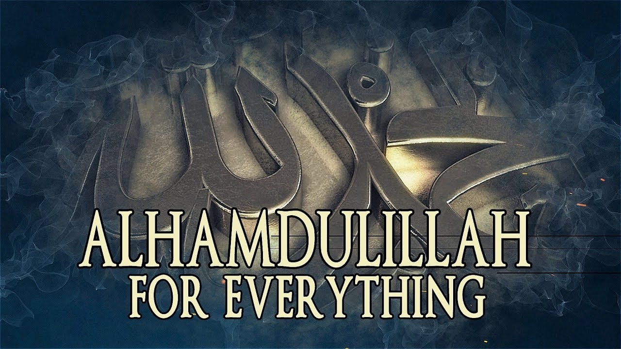 Alhamdulillah for Everything HD Wallpaper