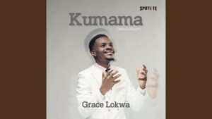 Kumama Papa by Grace Lokwa ft Moses Bliss & Prinx Emmanuel