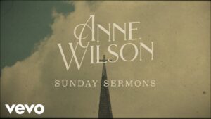 Anne Wilson - Sunday Sermons (Mp3 Download, Lyrics)