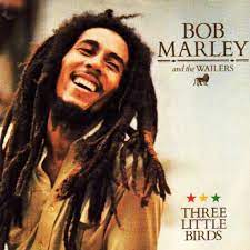 Bob Marley - Three Little Birds Ft. The Wailers (Mp3 Download, Lyrics)