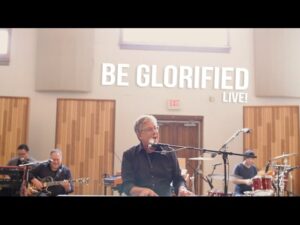 Don Moen - Be Glorified (Mp3 Download, Lyrics)