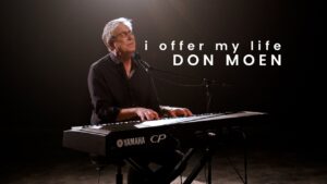 Don Moen - I Offer My Life (Mp3 Download, Lyrics)
