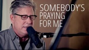Don Moen - Somebody's Praying For Me (Mp3 Download, Lyrics)