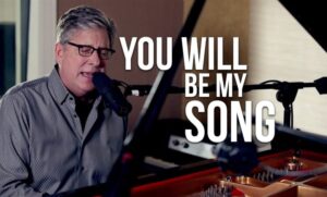 Don Moen – You Will Be My Song (Mp3 Download, Lyrics)