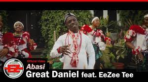 Great Daniel - Abasi ft. EeZee Tee (Mp3 Download, Lyrics)