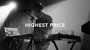 Leeland - Highest Price (Mp3 Download, Lyrics)