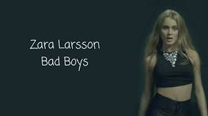 Zara Larsson - Bad Boys (Mp3 Download, Lyrics)
