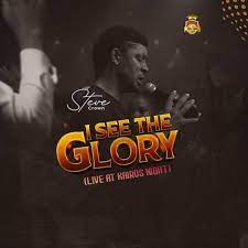 Steve Crown - I See the Glory (Mp3 Download, Lyrics)