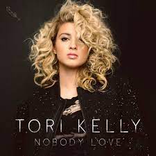 Tori Kelly - Nobody Love (Mp3 Download, Lyrics)