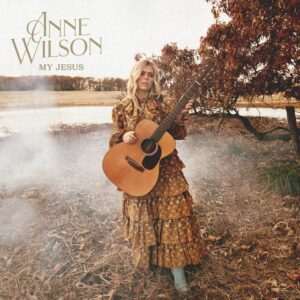 Anne Wilson - God Thing (Mp3 Download, Lyrics)