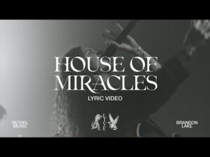 Brandon Lake - House of Miracles (Mp3 Download, Lyrics)