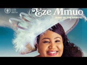 Chinyere Udoma - Eze Mmuo (KING OF THE SPIRITS) (Mp3 Download, Lyrics)