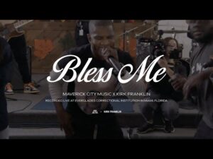 Maverick City Music - Bless Me (Mp3 Download, Lyrics)