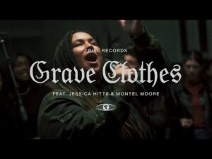 Maverick City Music - Grave Clothes (Mp3 Download, Lyrics)