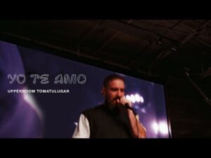 UPPERROOM - Yo Te Amo (Mp3 Download, Lyrics)