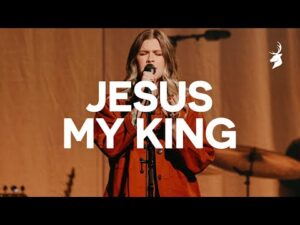 Bethany Wohrle - Jesus My King ft. Bethel Music (Mp3 Download, Lyrics)