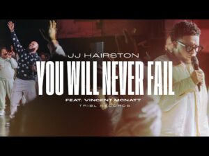 JJ Hairston - You Will Never Fail (Mp3 Download, Lyrics)