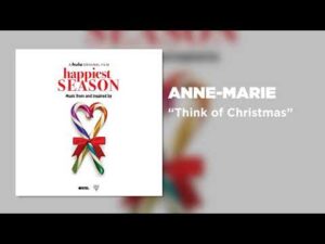 Anne Marie - Think of Christmas (Mp3 Download, Lyrics)