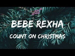 Bebe Rexha – Count On Christmas (Mp3 Download, Lyrics)