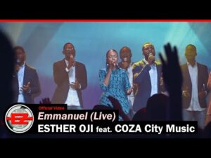 Esther Oji - Emmanuel ft. Coza City Music (Mp3 Download, Lyrics)