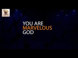 Moses Bliss - Marvelous God ft. Mike Aremu (Mp3 Download, Lyrics)