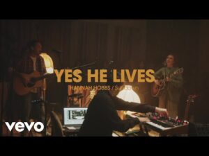 Hannah Hobbs - Yes He Lives ft. Alexander Pappas (Mp3 Download, Lyrics)