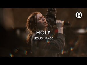 Jesus Image - Holy (Mp3 Download, Lyrics)