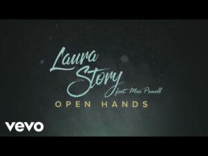 Laura Story - Open Hands ft. Mac Powell (Mp3 Download, Lyrics)
