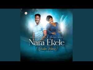 Peterson Okopi - Nara Ekele ft. Chioma Jesus (Mp3 Download, Lyrics)